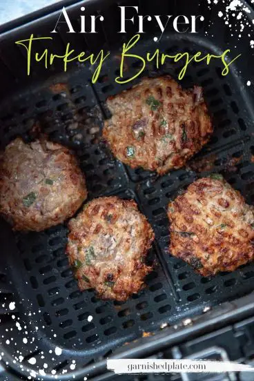 Turkey Burgers patties in air fryer basket - Turkey Burgers in an Air Fryer 